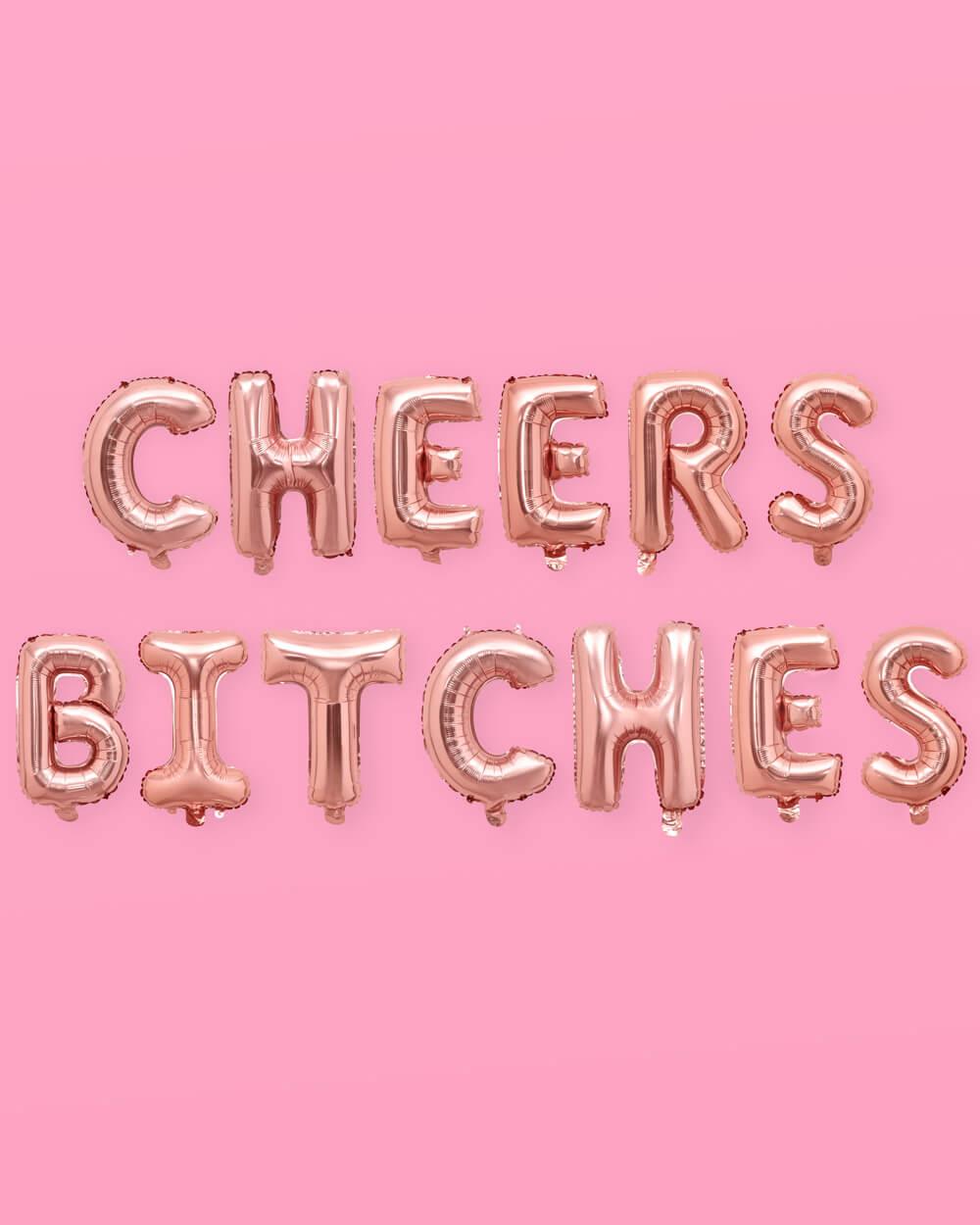 Cheers Bitches Balloons - 16