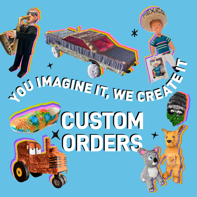 Custom Orders Amazing Pinatas