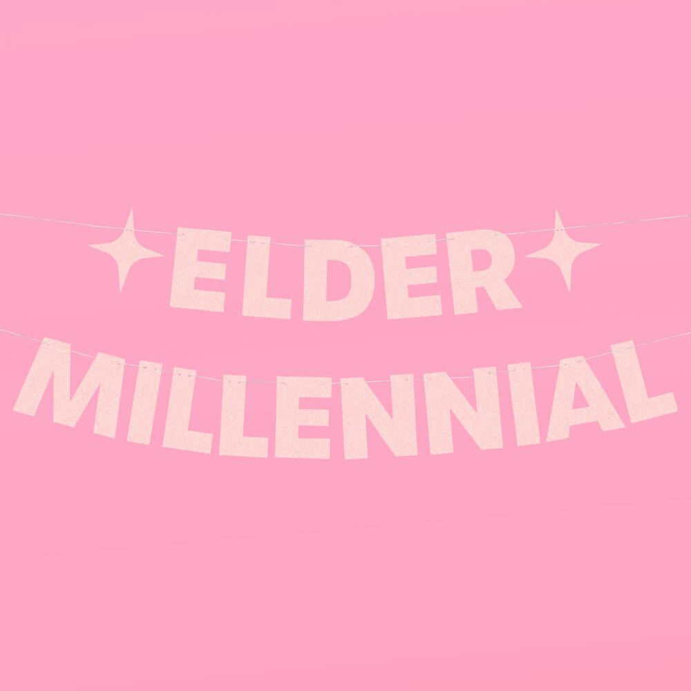 
                  
                    Elder Millennial Banner - pink glitter banner
                  
                